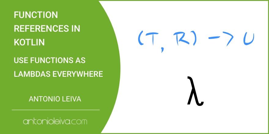 Function references in Kotlin: use functions as lambdas everywhere