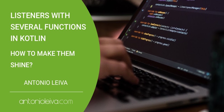 Listeners with several functions in Kotlin. How to make them shine?