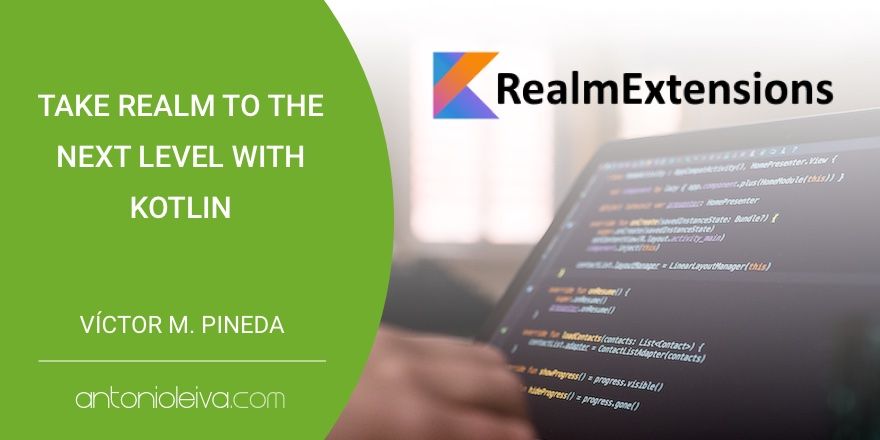 Take Realm to the next level with Kotlin