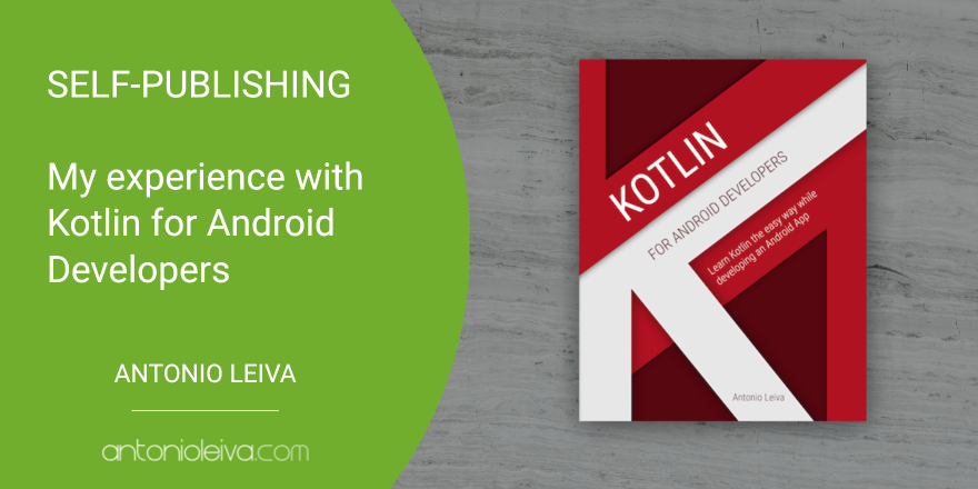 Self-publishing: My experience with Kotlin for Android Developers