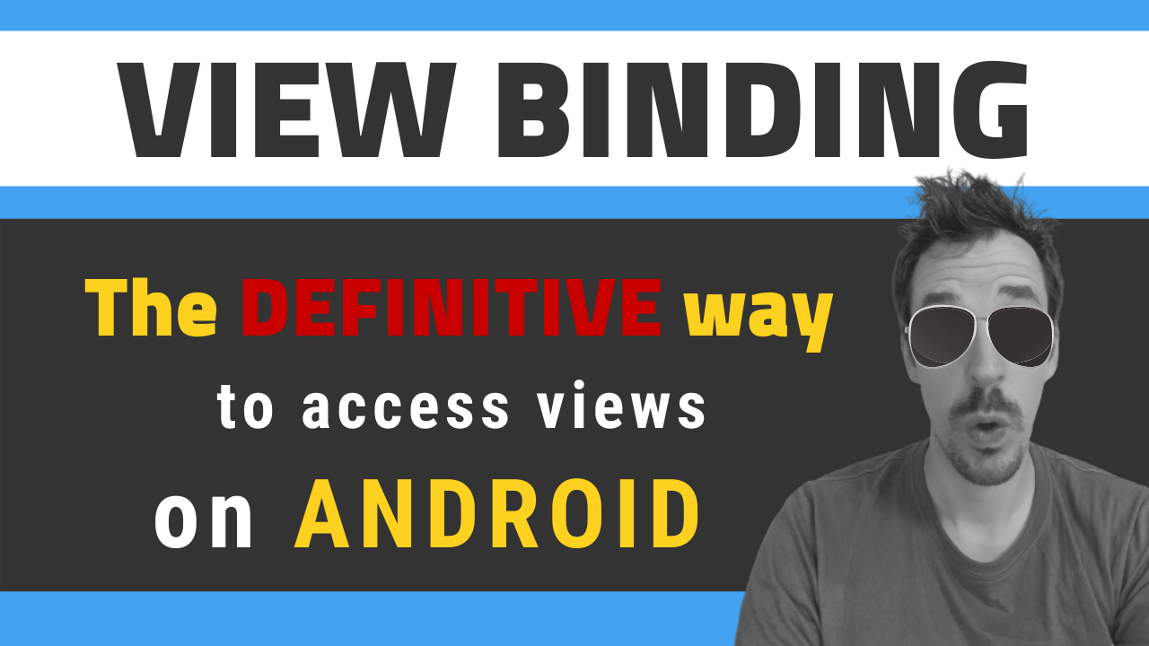 View Binding: The Definitive way to access views on Android