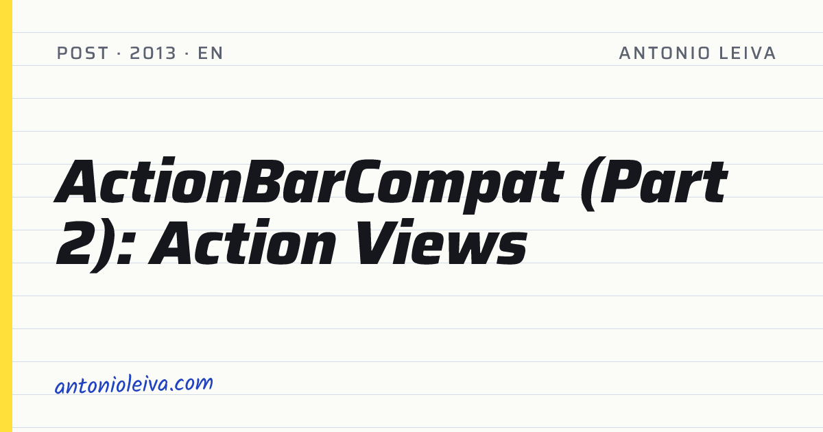 ActionBarCompat (Part 2): Action Views — Antonio Leiva